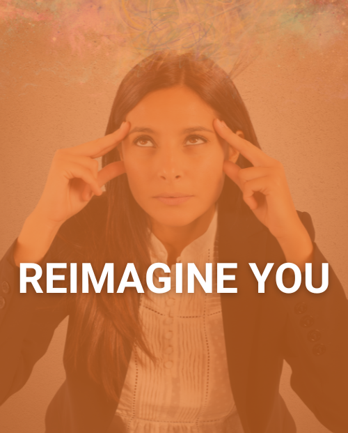 Reimagine You